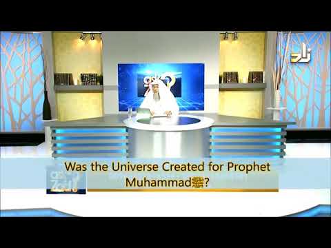 QUESTION: Here during sermon the imam said that prophet Muhammad ﷺ was the only reason that the entire universe was created. Is this true?