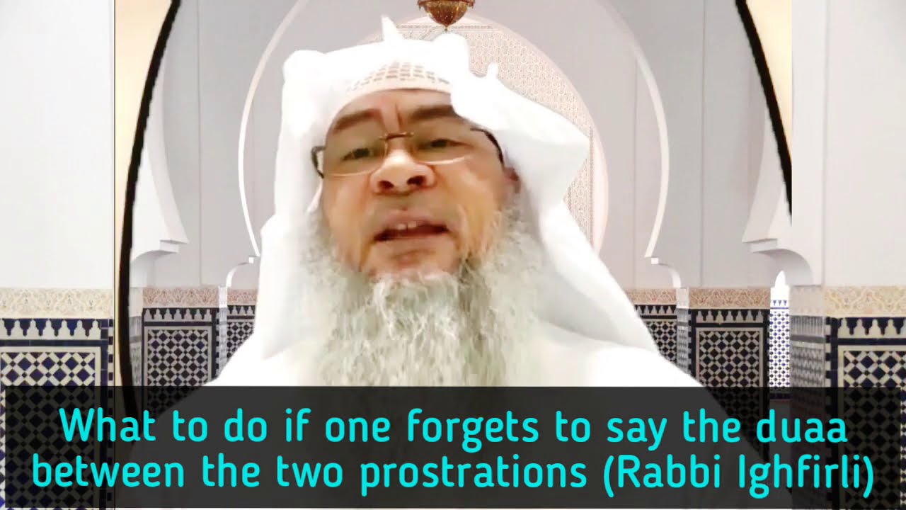 QUESTION: If I forgot to say the du’a between prostrations or skipped it behind the Imam, is my prayer valid?